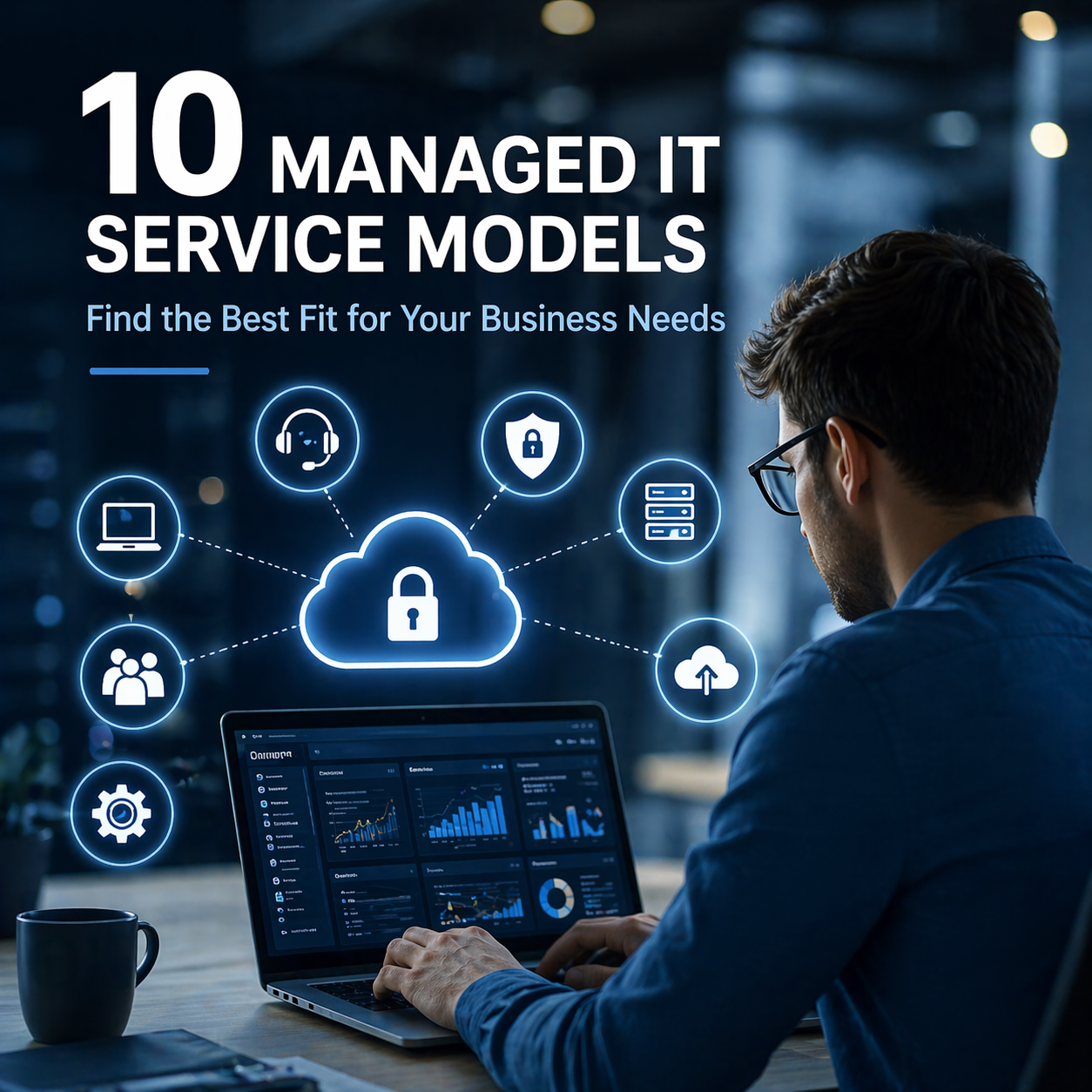 10 Managed IT Service Models: Best Fits by Need